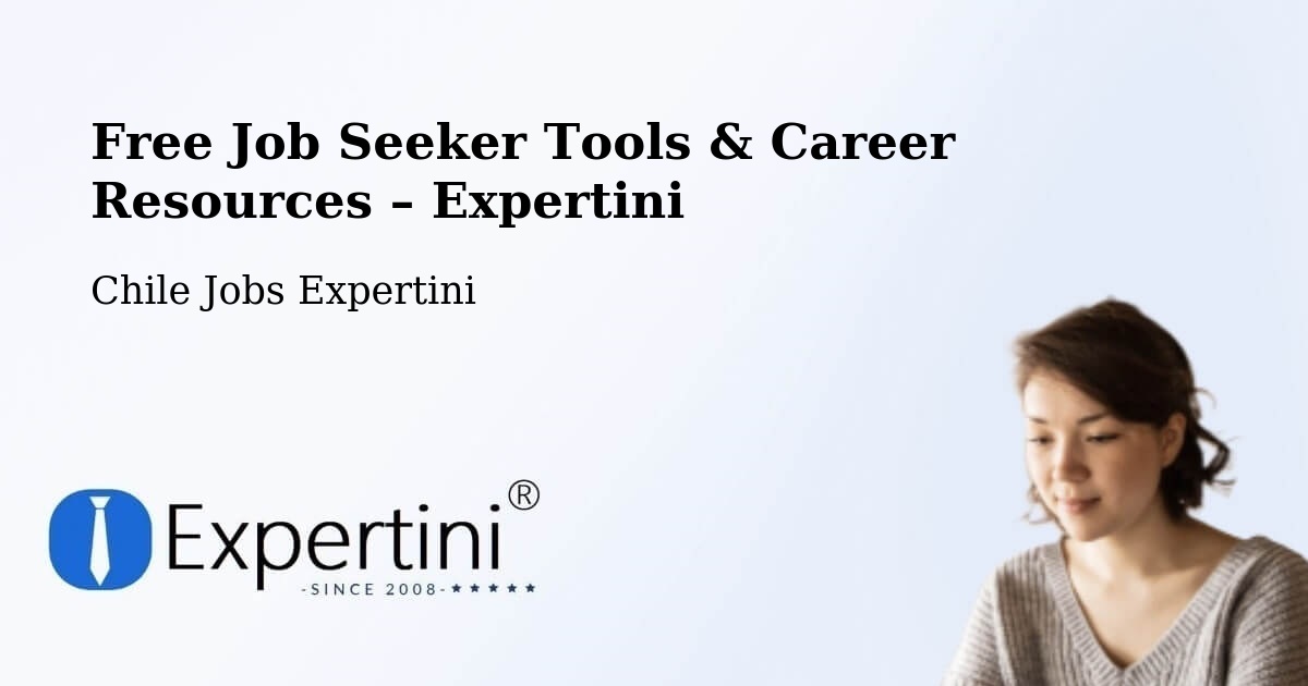 Free Job Seeker Tools & Career Resources – Angol - Angol, Chile Jobs Expertini